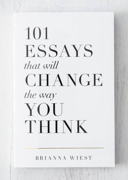 101 Essays That Will Change The Way You Think - book