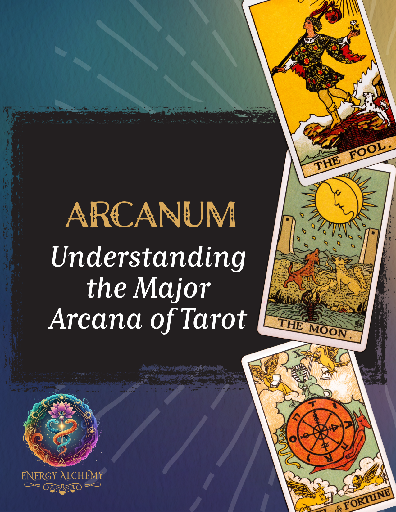 Arcanum:  Understanding the Major Arcana of Tarot