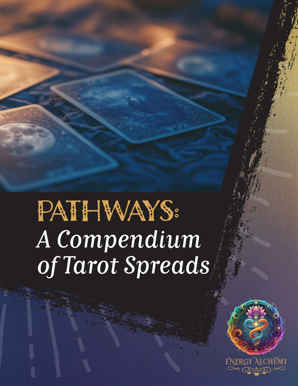 Pathways: A Compendium of Tarot Spreads