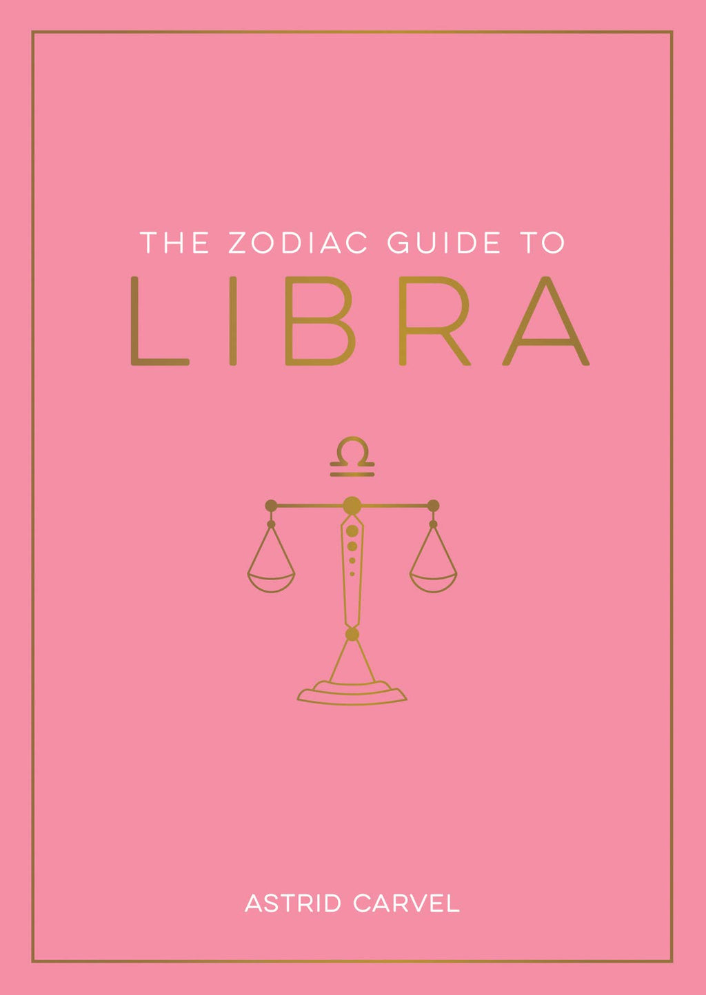 The Zodiac Guide to Libra - Hardcover Astrology Gift